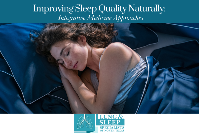 Improving Sleep Quality Naturally Integrative Medicine Approaches
