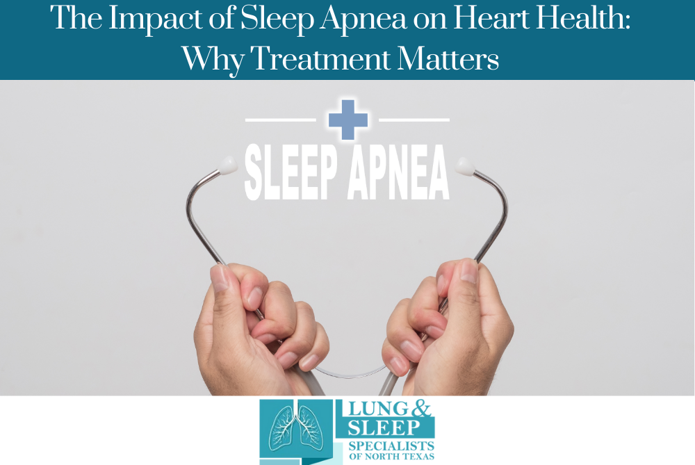 The Impact of Sleep Apnea on Heart Health Why Treatment Matters