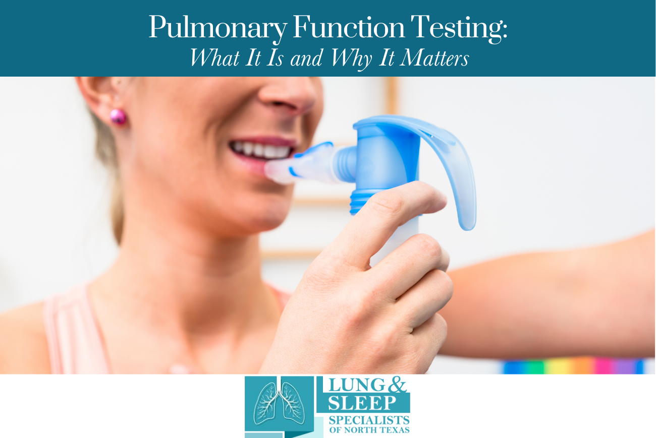 Pulmonary Function Testing What It Is and Why It Matters