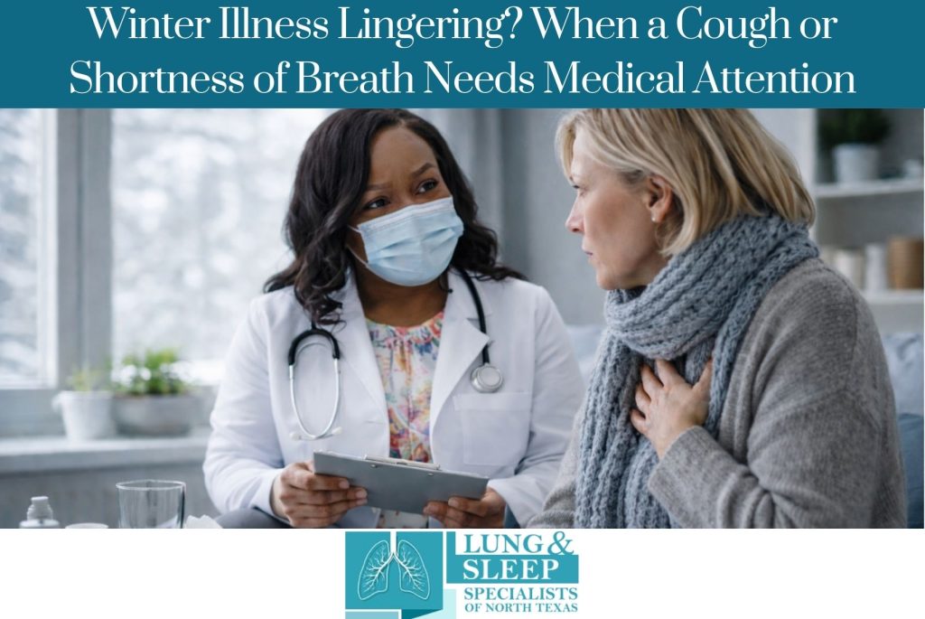 Winter Illness Lingering When a Cough or Shortness of Breath Needs Medical Attention