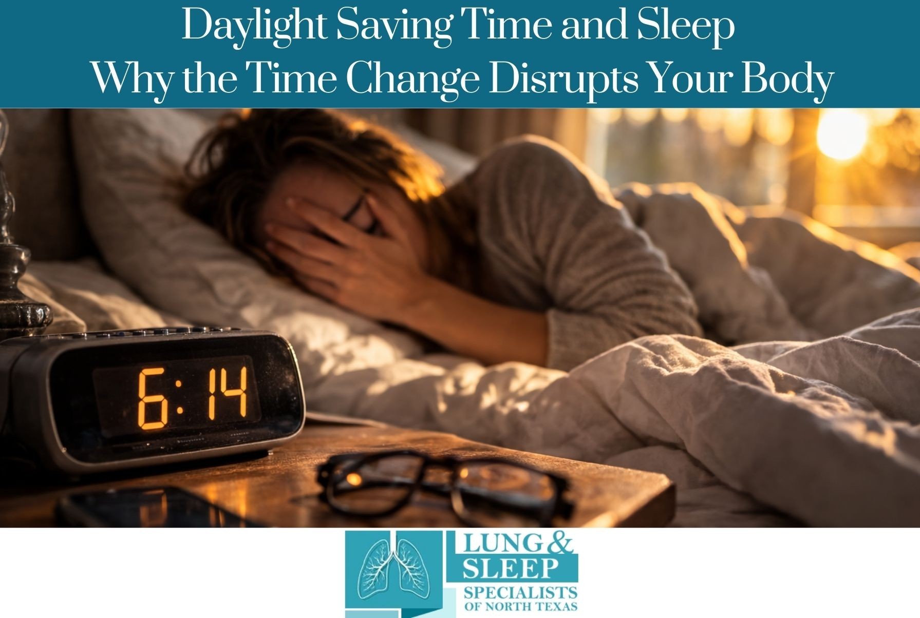 Daylight Saving Time and Sleep — Why the Time Change Disrupts Your Body